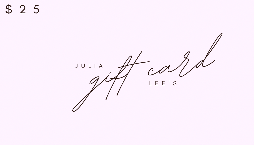 Julia Lee’s Gift Card