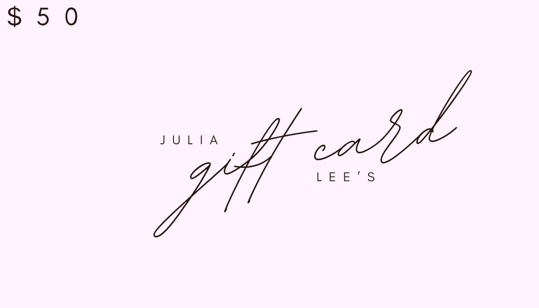 Julia Lee’s Gift Card