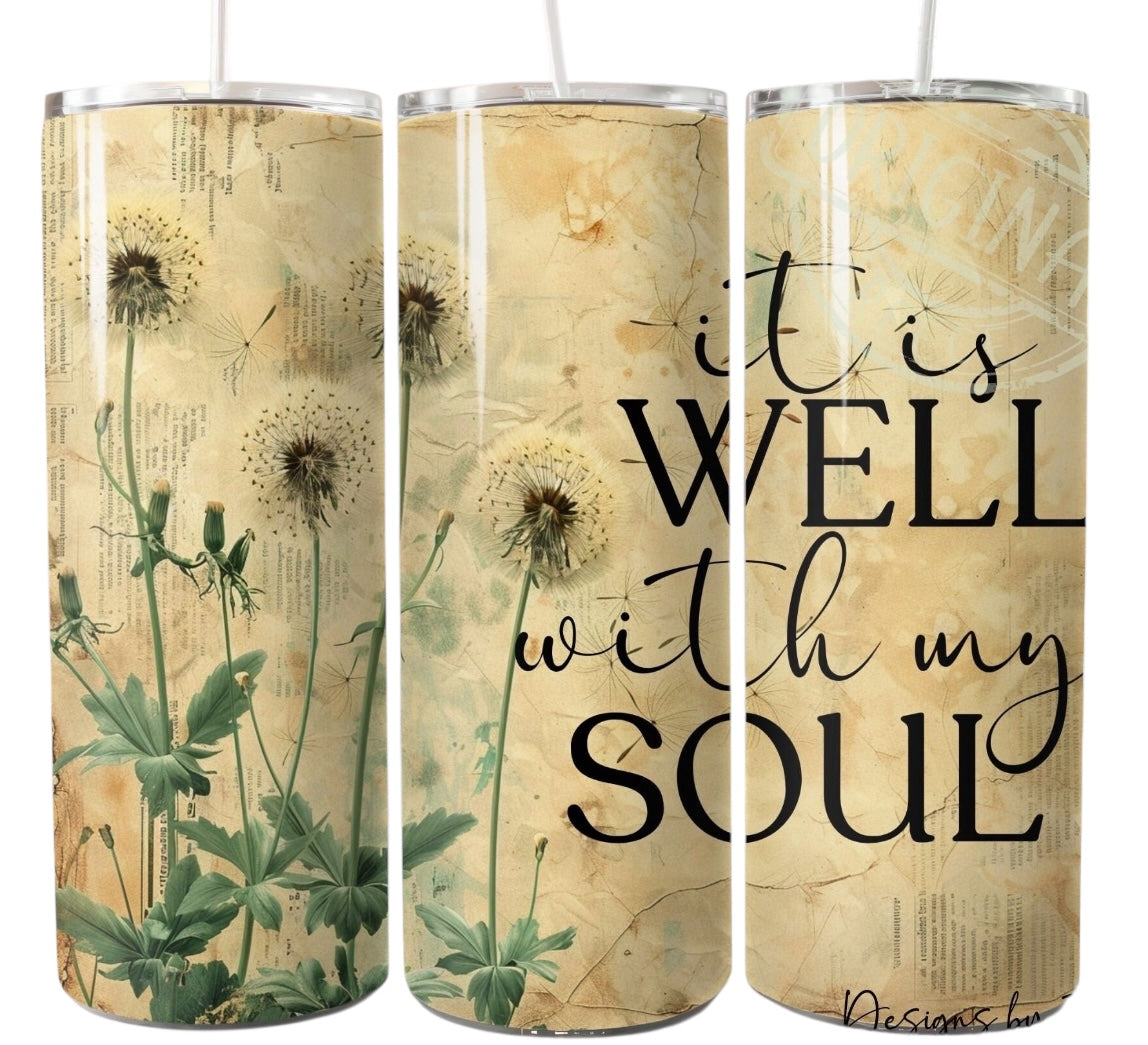 It is Well with my Soul Skinny Tumbler 20 oz