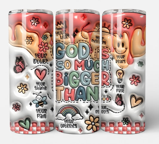 God is Bigger Skinny Tumbler 20oz