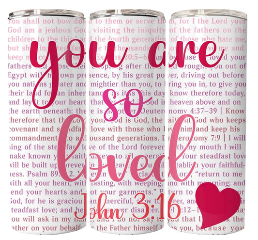 You Are Loved Skinny Tumbler 20 oz