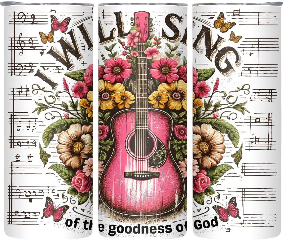 I Will Sing Skinny Tumbler 20 oz